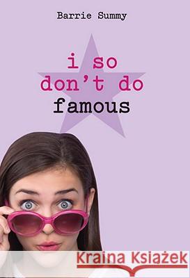 I So Don't Do Famous Barrie Summy 9780385737913 Yearling Books