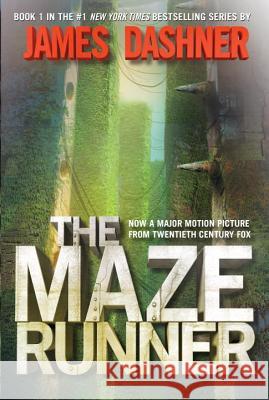 The Maze Runner (Maze Runner, Book One): Book One James Dashner 9780385737944 Delacorte Press Books for Young Readers