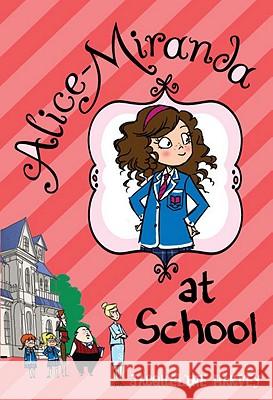 Alice-Miranda at School Jacqueline Harvey 9780385739948