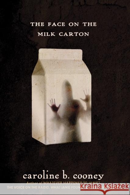 The Face on the Milk Carton Cooney, Caroline B. 9780385742382 0