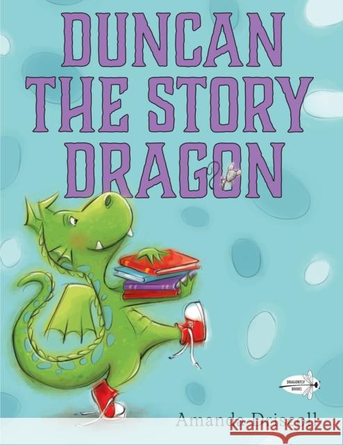 Duncan the Story Dragon Amanda Driscoll 9780385755108 Dragonfly Books
