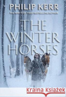 The Winter Horses Philip Kerr 9780385755467 Ember