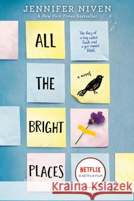 All the Bright Places Jennifer Niven 9780385755917 