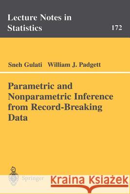 Parametric and Nonparametric Inference from Record-Breaking Data Sneh Gulati James J. Dugundji W. J. Padgett 9780387001388