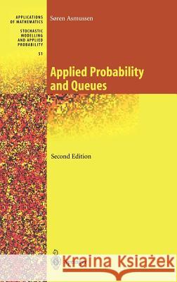 Applied Probability and Queues Sren Asmussen Soren Asmussen Soeren Asmussen 9780387002118 Springer