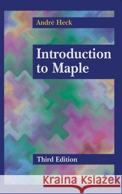 Introduction to Maple Andre Heck A. Heck 9780387002309 Springer