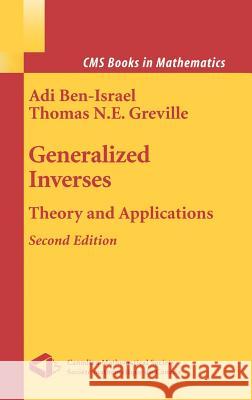 Generalized Inverses: Theory and Applications Ben-Israel, Adi 9780387002934 Springer