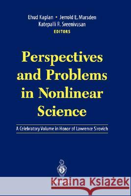 Perspectives and Problems in Nonlinear Science: A Celebratory Volume in Honor of Lawrence Sirovich Kaplan, Ehud 9780387003122 Springer