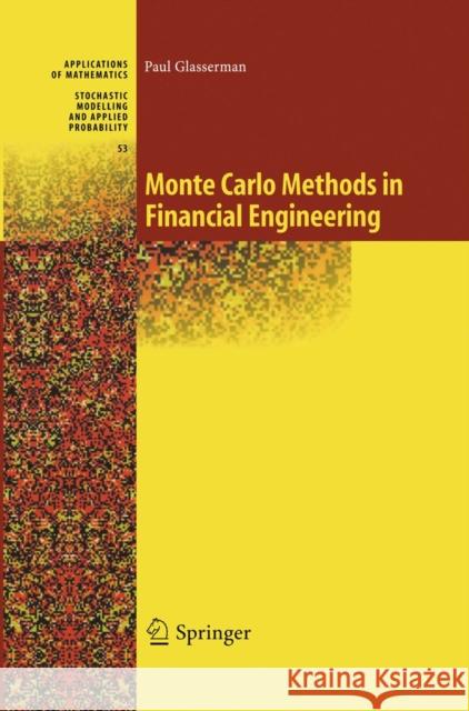 Monte Carlo Methods in Financial Engineering Paul Glasserman 9780387004518 Springer-Verlag New York Inc.