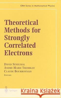 Theoretical Methods for Strongly Correlated Electrons David S n chal 9780387008950 0