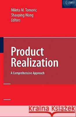 Product Realization: A Comprehensive Approach Tomovic, Mileta 9780387094816