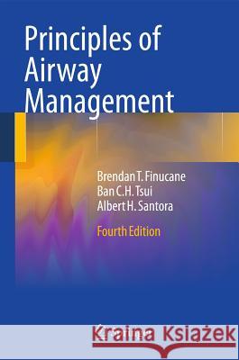 Principles of Airway Management Finucane 9780387095578 SPRINGER