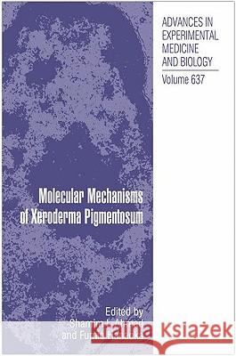 Molecular Mechanisms of Xeroderma Pigmentosum  9780387095981 SPRINGER-VERLAG NEW YORK INC.