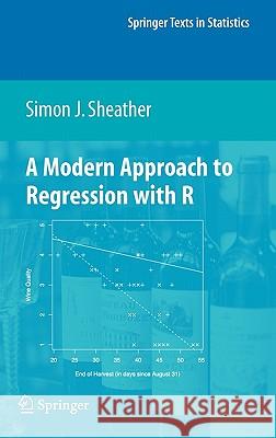 A Modern Approach to Regression with R Simon J. Sheather Hans-Martin Rein 9780387096070 Springer