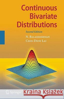 Continuous Bivariate Distributions N. Balakrishnan C. D. Lai 9780387096131 Springer