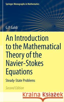 An Introduction to the Mathematical Theory of the Navier-Stokes Equations: Steady-State Problems Galdi, Giovanni 9780387096193
