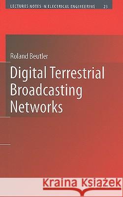 Digital Terrestrial Broadcasting Networks Wolfgang Lanksch W. Lanksch Roland Beutler 9780387096346