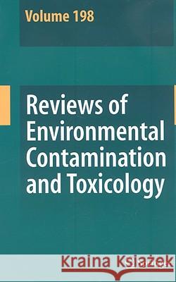 Reviews of Environmental Contamination and Toxicology 198 Bo Egardt David M. Whitacre 9780387096469 Springer