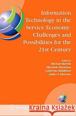 Information Technology in the Service Economy:: Challenges and Possibilities for the 21st Century Barrett, Michael 9780387097671 FILIQUARIAN PUBLISHING