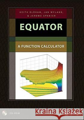 Equator: A Function Calculator Oldham, Keith B. 9780387097732 Springer