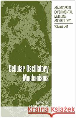 Cellular Oscillatory Mechanisms Gert Vo Miguel Maroto Nick Monk 9780387097930 Springer