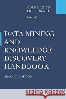 Data Mining and Knowledge Discovery Handbook  9780387098227 SPRINGER-VERLAG NEW YORK INC.