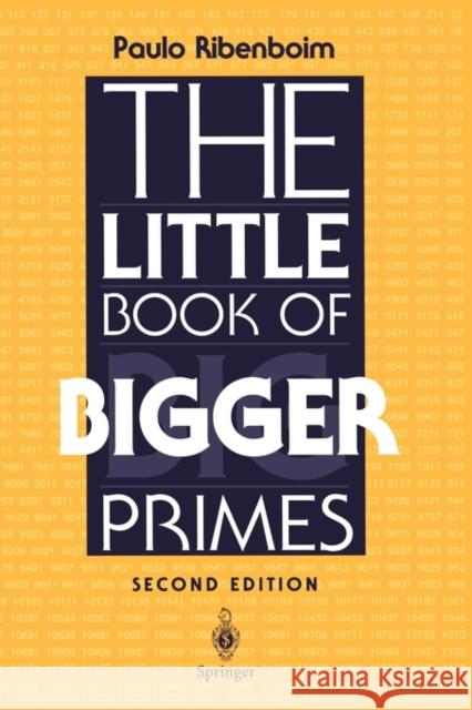 The Little Book of Bigger Primes Paulo Ribenboim 9780387201696 Springer