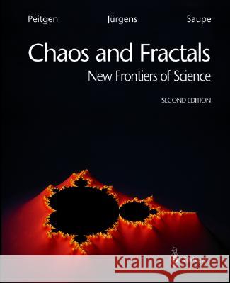 Chaos and Fractals: New Frontiers of Science Peitgen, Heinz-Otto 9780387202297 Springer