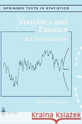 Statistics and Finance: An Introduction Ruppert, David 9780387202709 0