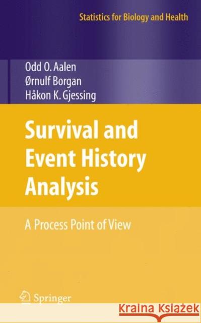 Survival and Event History Analysis: A Process Point of View Aalen, Odd 9780387202877 Not Avail