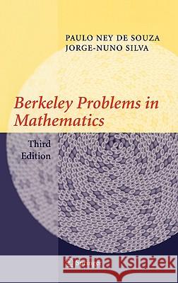 Berkeley Problems in Mathematics Paulo Ney d P. N. d J. N. Silva 9780387204291 Springer
