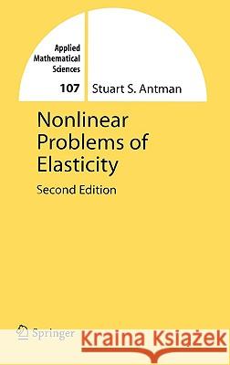 Nonlinear Problems of Elasticity Stuart S. Antman 9780387208800