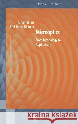 Microoptics: From Technology to Applications Brenner, Karl-Heinz 9780387209807