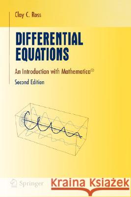 Differential Equations: An Introduction with Mathematica(r) Ross, Clay C. 9780387212845 Springer