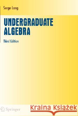 Undergraduate Algebra Serge Lang S. Lang 9780387220253 Springer