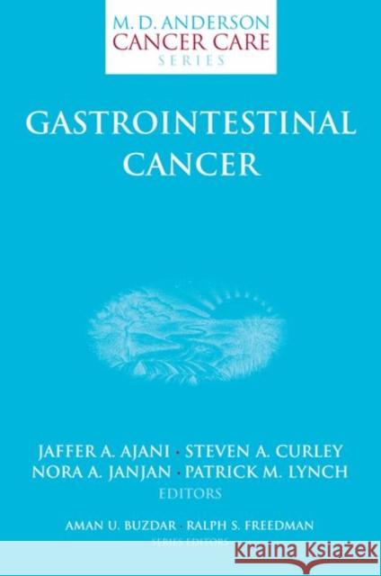 Gastrointestinal Cancer Jaffer A. Ajani J. L. Abbruzzese R. E. Pollock 9780387220901 Springer