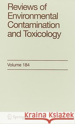 Reviews of Environmental Contamination and Toxicology 184 George W. Ware George Ware 9780387223988 Springer