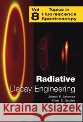 Radiative Decay Engineering Chris D Geddes 9780387226620 0