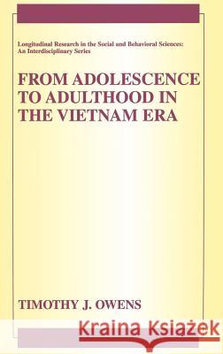 From Adolescence to Adulthood in the Vietnam Era Timothy J. Owens 9780387227863