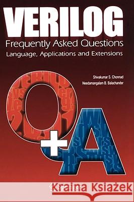 Verilog: Frequently Asked Questions: Language, Applications and Extensions Chonnad, Shivakumar S. 9780387228341 Springer