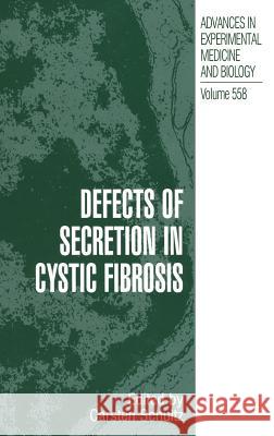 Defects of Secretion in Cystic Fibrosis Carsten Shultz Carsten Schultz 9780387230764