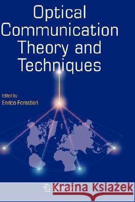 Optical Communication Theory and Techniques Enrico Forestieri E. Forestieri Enrico Forestieri 9780387231327 Springer