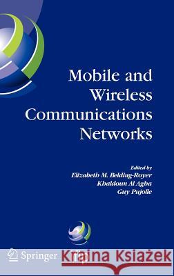Mobile and Wireless Communications Networks: Ifip Tc6 / Wg6.8 Conference on Mobile and Wireless Communication Networks (Mwcn 2004) October 25-27, 2004 Belding-Royer, Elizabeth M. 9780387231488 Springer