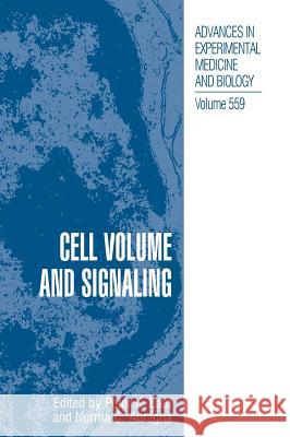 Cell Volume and Signaling Peter K. Lauf Norma C. Adragna 9780387232997 Springer Science+Business Media