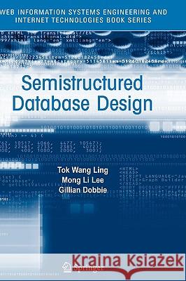 Semistructured Database Design Gillian Dobbie 9780387235677