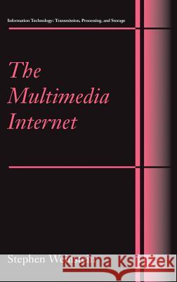 The Multimedia Internet Stephen Weinstein 9780387236810 Springer