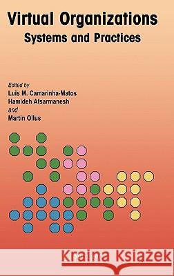 Virtual Organizations: Systems and Practices Camarinha-Matos, Luis M. 9780387237558 Springer