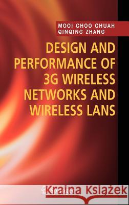 Design and Performance of 3g Wireless Networks and Wireless LANs Chuah, Mooi Choo 9780387241524