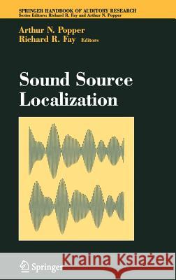 Sound Source Localization Arthur N. Popper Richard R. Fay 9780387241852 Springer