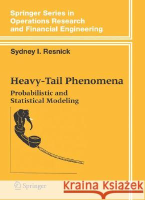 Heavy-Tail Phenomena: Probabilistic and Statistical Modeling Resnick, Sidney I. 9780387242729 Springer